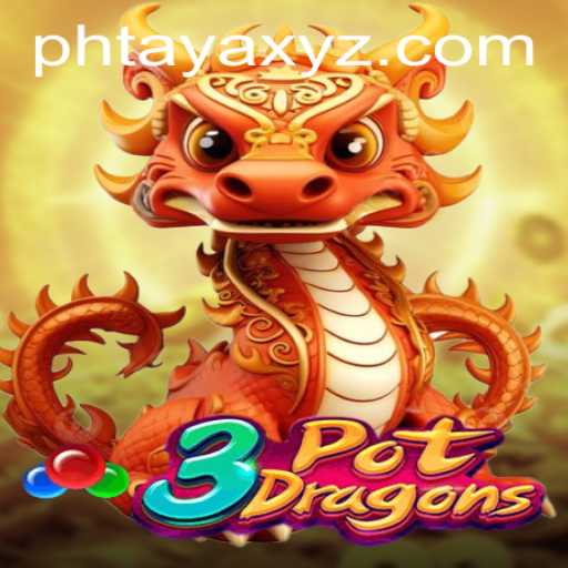 Unveiling 3PotDragons: An Immersive Experience with PHTAYA