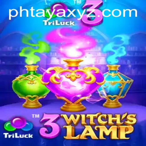 Explore an Enchanting Adventure with 3WitchsLamp and the Magical Keyword PHTAYA