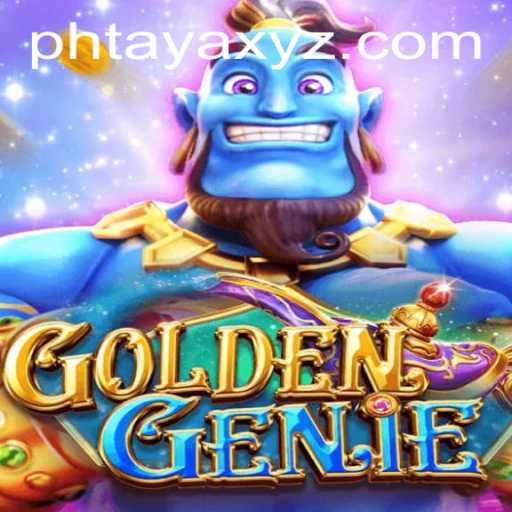 Exploring the Magical World of GOLDENGENIE: A New Adventure with PHTAYA