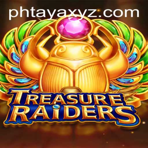 Exploring TREASURERAIDERS: Navigating the Exciting World of PHTAYA
